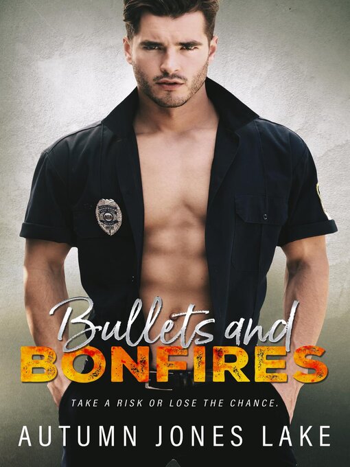 Title details for Bullets & Bonfires by Autumn Jones Lake - Available